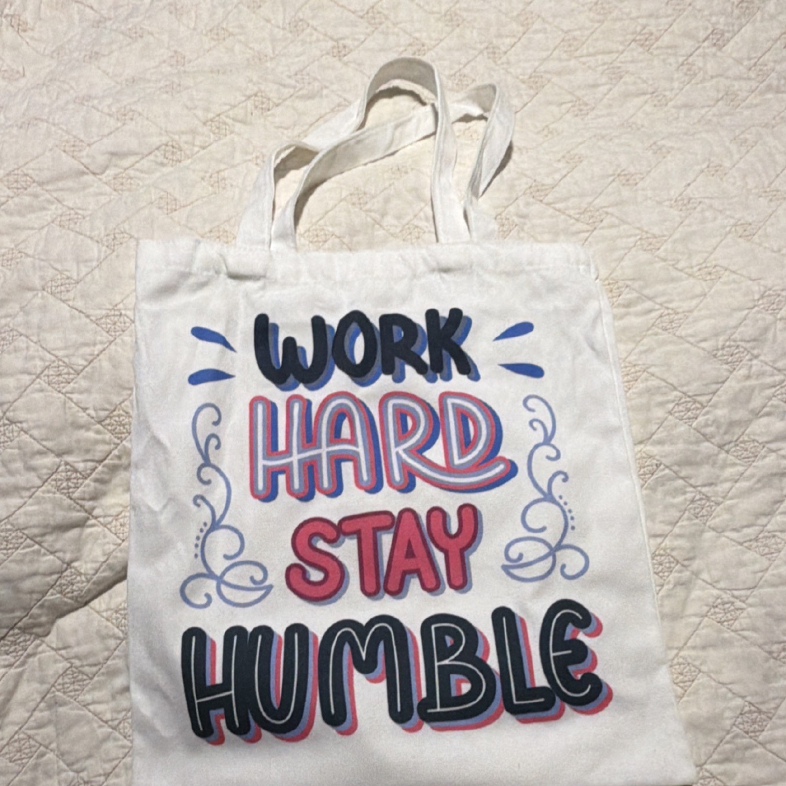 White Graphic Print Tote Bag “Work Hard Stay Humble” 15″ x 14″ Less Than 6″